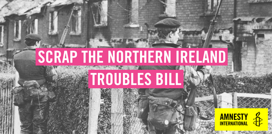 Northern Ireland Troubles Bill Amnesty International UK   Northern Ireland Troubles Bill Action 2022 